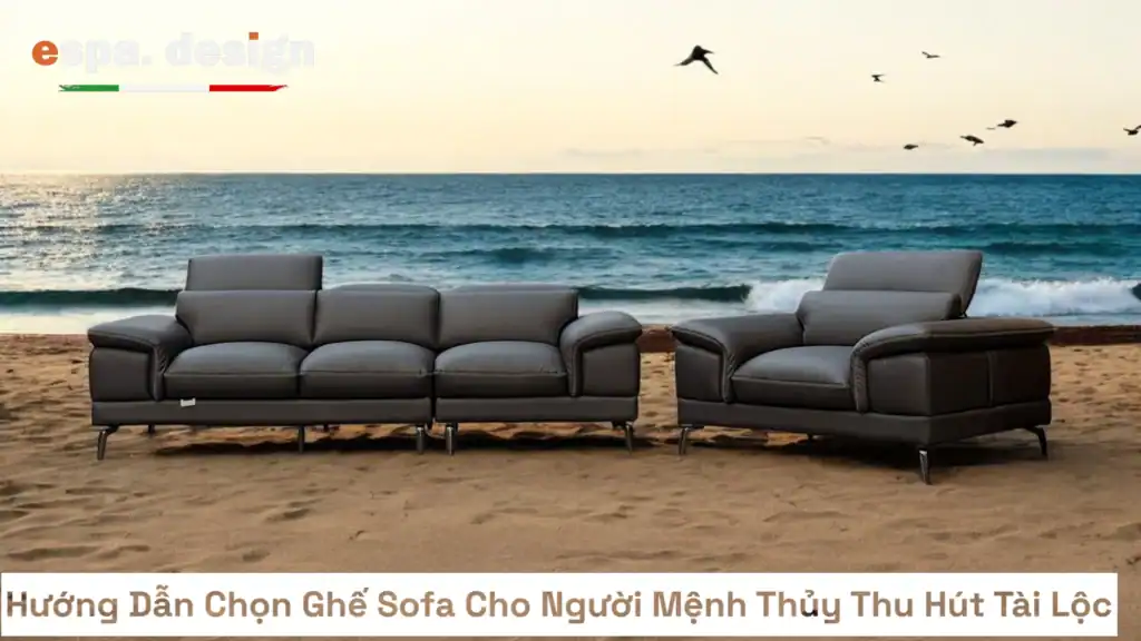 alt="Hướng Dẫn Chọn Ghế Sofa Cho Người Mệnh Thủy Thu Hút Tài Lộc"